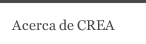 Acerca de CREA 
