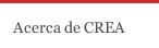 Acerca de CREA 